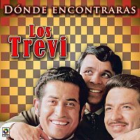 Los Trevi – Dónde Encontrarás