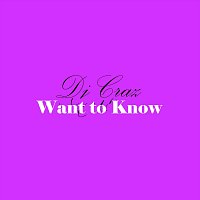Dj Craz – Want to Know
