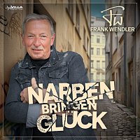 Frank Wendler – Narben bringen Gluck