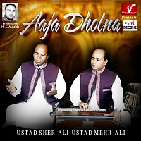 Sher Ali Mehr Ali – Aaja Dholna