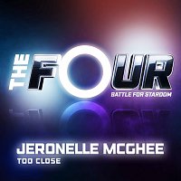 JeRonelle McGhee – Too Close [The Four Performance]