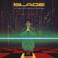 Slade – The Amazing Kamikaze Syndrome (Expanded)