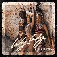 Lady Lady [ADM Remixes]