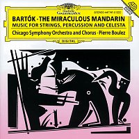 Chicago Symphony Chorus, Chicago Symphony Orchestra, Duain Wolfe, Pierre Boulez – Bartók: The Miraculous Mandarin