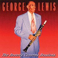 George Lewis – The Beverly Caverns Sessions