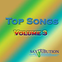 Saxtribution – Top Songs, Vol. 3
