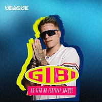 Gibi8, UBAQUE – GIBI8, AO VIVO NO FESTIVAL UBAQUE [Ao Vivo]