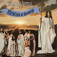 Tommy James – Christian Of The World