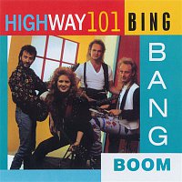 Highway 101 – Bing Bang Boom