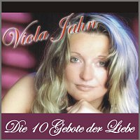 Viola Jahn – Die 10 Gebote der Liebe