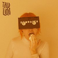 Tired Lion – Dumb Days