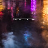 Různí interpreti – Pop Jazz Playlist