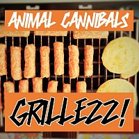 Animal Cannibals – Grillezz!