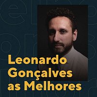 Leonardo Goncalves – Leonardo Goncalves As Melhores