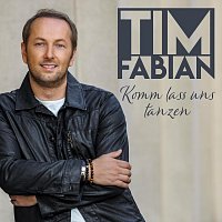 Tim Fabian – Komm lass uns tanzen