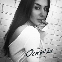 Tiana – Ostyli (Remixes)