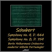 Berlin Philharmonic Orchestra – Schubert: Symphony NO. 9, D. 944 - Symphony NO. 8, D 759