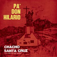 Chacho Santa Cruz – Pa' Don Hilario