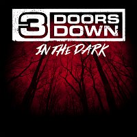 3 Doors Down – In The Dark