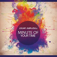 Oscar DiBruzell – Minute Of Your Time