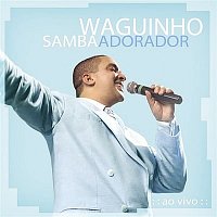 Waguinho – Samba Adorador (Ao Vivo)