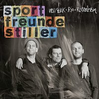 Sportfreunde Stiller – New York, Rio, Rosenheim [Deluxe Version]