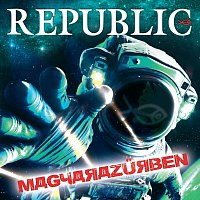 Republic – Magyarazűrben