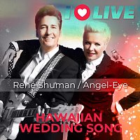 René Shuman, Angel-Eye – Hawaiian Wedding Song (Live)