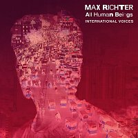 Max Richter – All Human Beings - International Voices