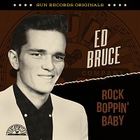 Ed Bruce – Sun Records Originals: Rock Boppin' Baby