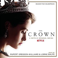 Rupert Gregson-Williams & Lorne Balfe – The Crown Season Two (Soundtrack from the Netflix Original Series)