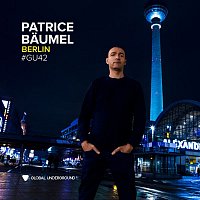 Patrice Baumel – Global Underground #42: Patrice Baumel - Berlin