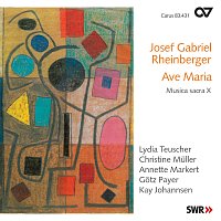 Josef Gabriel Rheinberger: Ave Maria [Musica Sacra X]